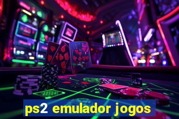 ps2 emulador jogos